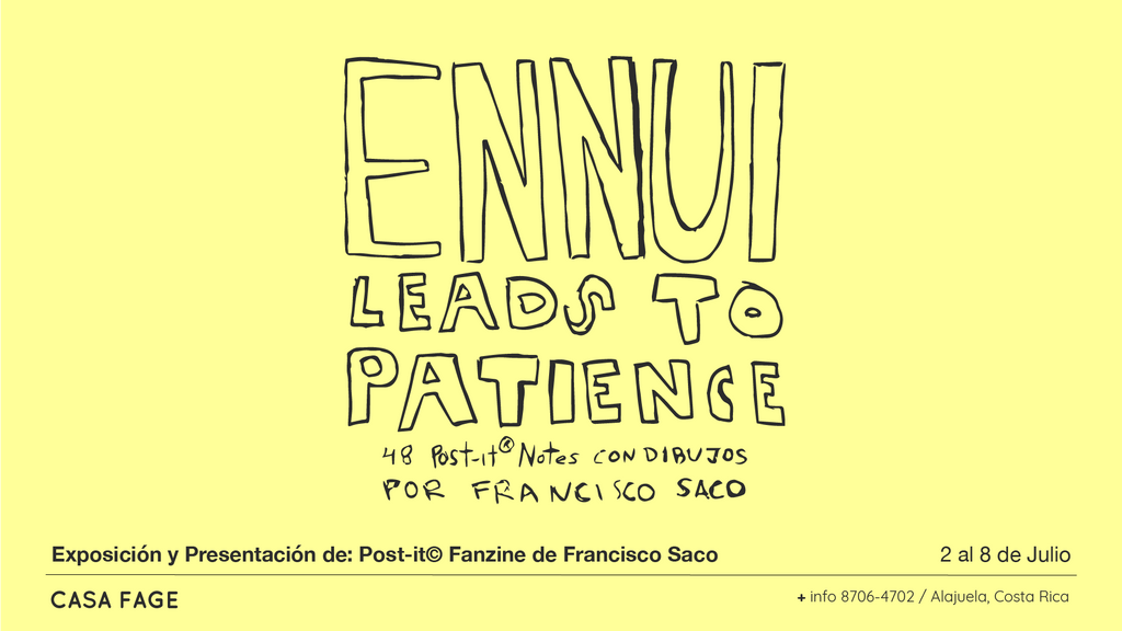 Exposición y Presentación del Fanzine "Ennui Leads To Patience" de Francisco Saco